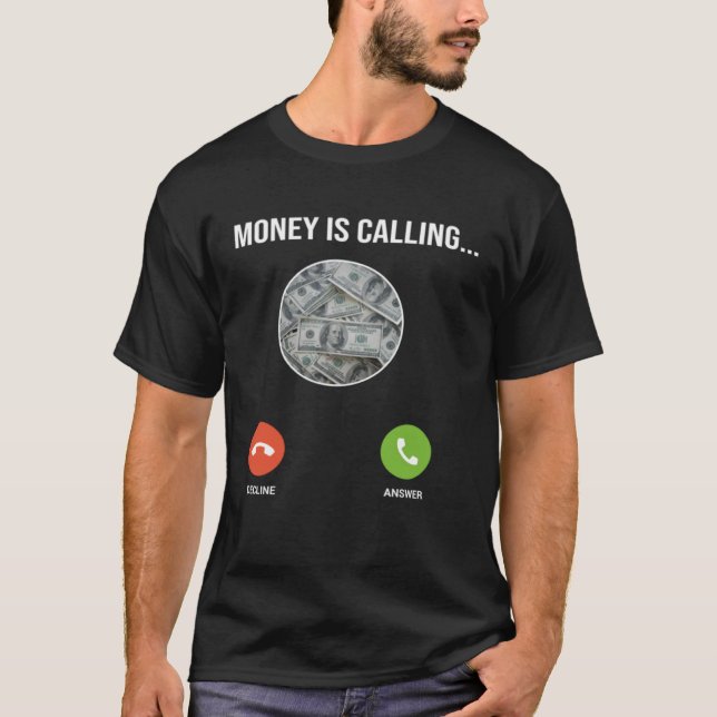 T-shirt L'Argent Appelle L'Un Des Citations D'Argent Mèmes (Devant)