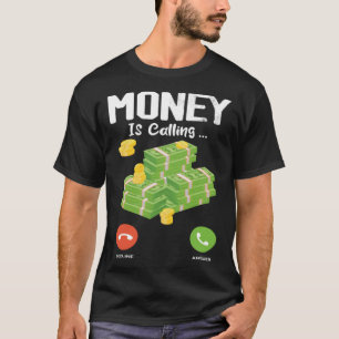 T-shirt L'Argent Appelle L'Un Des Citations D'Argent Mèmes