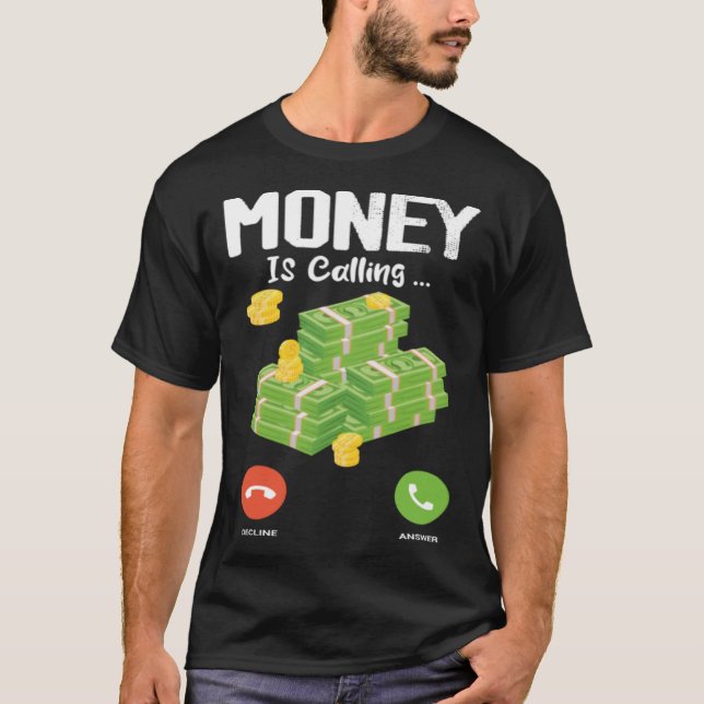 T-shirt L'Argent Appelle L'Un Des Citations D'Argent Mèmes (Devant)