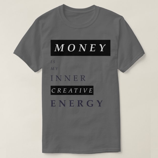 T-shirt L'argent est mon énergie intérieure (Design devant)