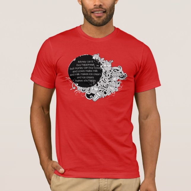 T-shirt L'argent ne peut pas acheter le bonheur mais la cr (Devant)