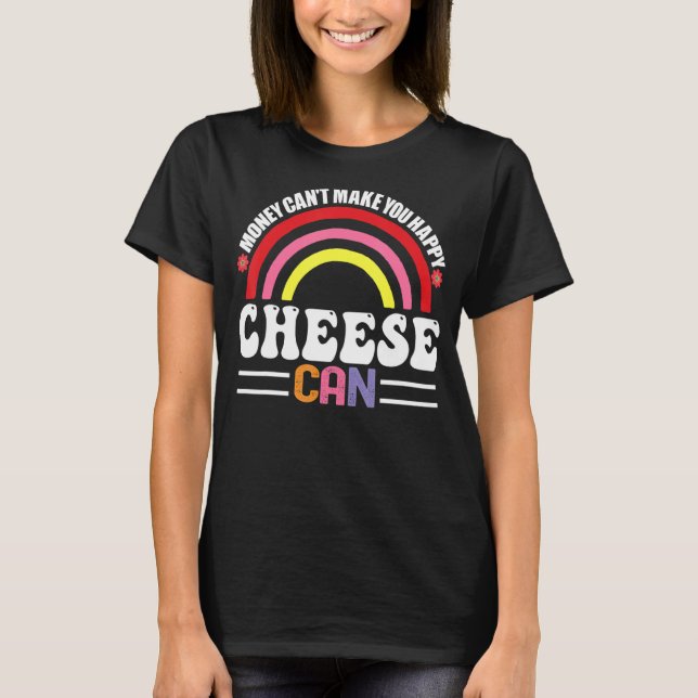 T-shirt L'argent ne peut pas vous rendre heureux Fromage p (Devant)