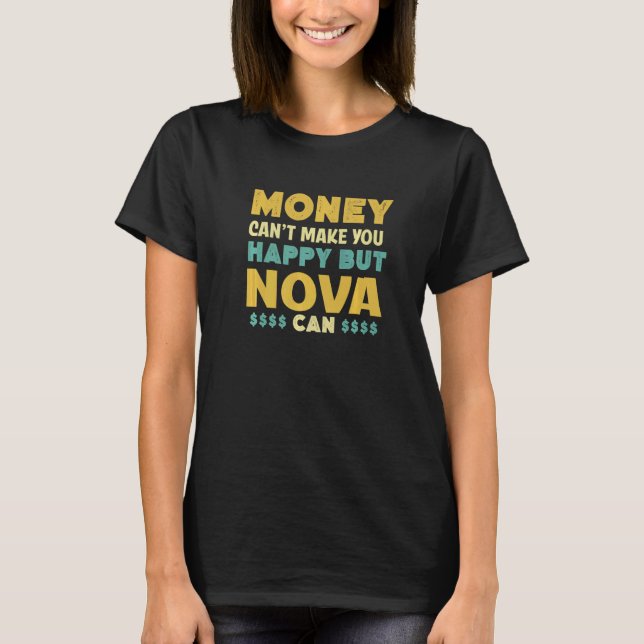T-shirt L'argent ne peut pas vous rendre heureux Nova Can  (Devant)