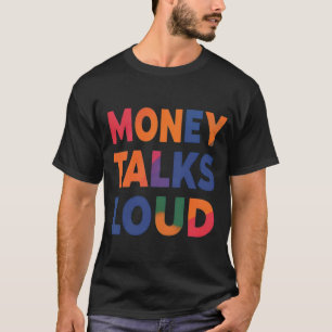 T-shirt L'argent parle fort