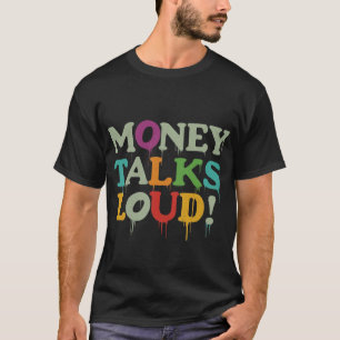 T-shirt L'argent parle fort