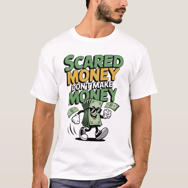 T-shirt L'argent qui a peur ne fait pas d'argent (Devant)