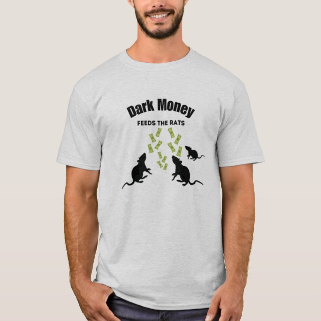 T-shirt L'argent sale nourrit les rats (Devant)