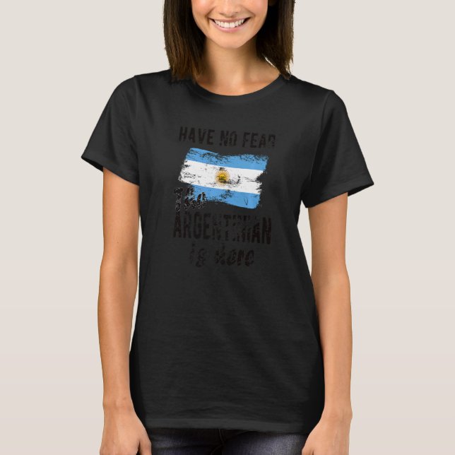 T-shirt L'Argentin est ici L'Argentine Drapeau Argentin (Devant)