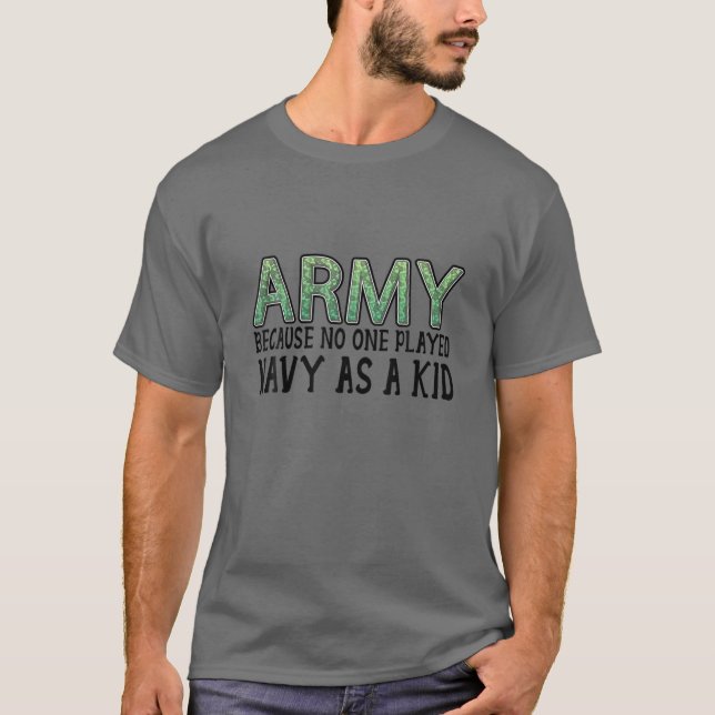 T-shirt L'Armée Dit L'Armée Parce Que Personne N'A Joué La (Devant)
