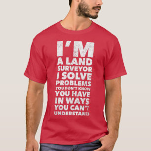 T-shirt L'arpenteur de terrain amusant