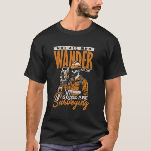 T-shirt L'arpenteur des terres Géomatique Pas tous qui err