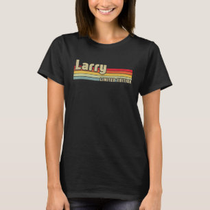 T-shirt Larry Nom Cadeau Personnalisé Anniversaire Drôle C
