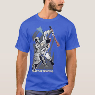 T-shirt L'art de clôtures Sport pour Fencer Funny Fe