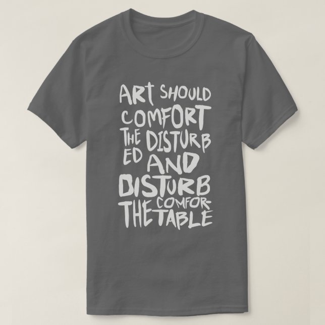 T-shirt L'Art Devrait Convenir Aux Dérangés (Design devant)