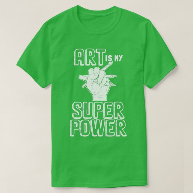 T-shirt L'art est ma superpuissance peinture esquisse (Design devant)