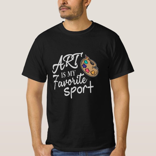 T-shirt L'art est mon sport préféré (Devant)