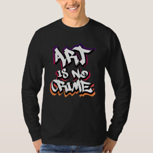 T-shirt L'art n'est pas un crime Graffiti Sprayer Street A