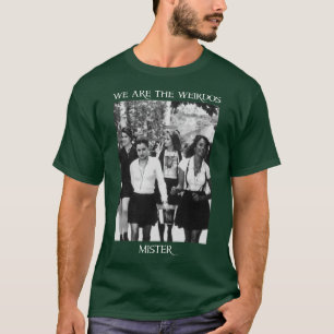 T-shirt L'artisanat Nous sommes les bizarres Monsieur amis