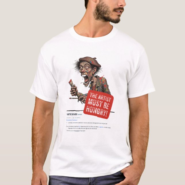 T-shirt L'Artiste Doit Avoir faim (Devant)
