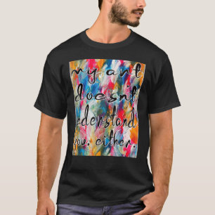 T-shirt L'artiste My Dots't Comprendre L'un ou l'autre Coo