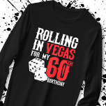 T-shirt Las Vegas 60th Birthday Party<br><div class="desc">Going to Vegas for your 60th birthday ? This "Rolling in Vegas for My 60th Birthday" design is a fun 60th birthday gift for a trip to Las Vegas & remember turning 60 years with a birthday in Las Vegas ! Great surprise vacation venin !</div>