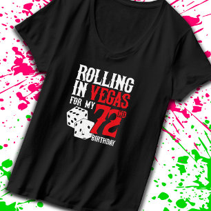 T-shirt Las Vegas 72nd Birthday Party - Rolling in Vegas