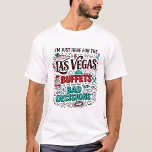 T-shirt Las Vegas Buffets Et Mauvaises Décisions Texte
