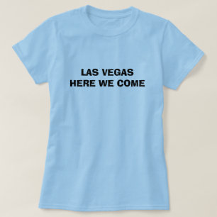 T-SHIRT LAS VEGAS ICI NOUS VENONS