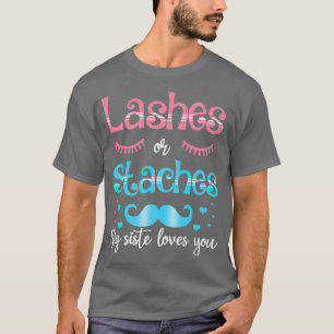 T-shirt Lashes Ou Staches Grande Soeur Vous Aime Genre Rév