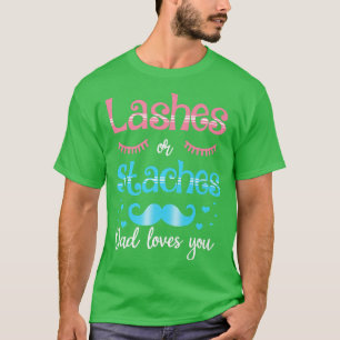 T-shirt Lashes Ou Staches Papa Vous Aime Révélation De Sex