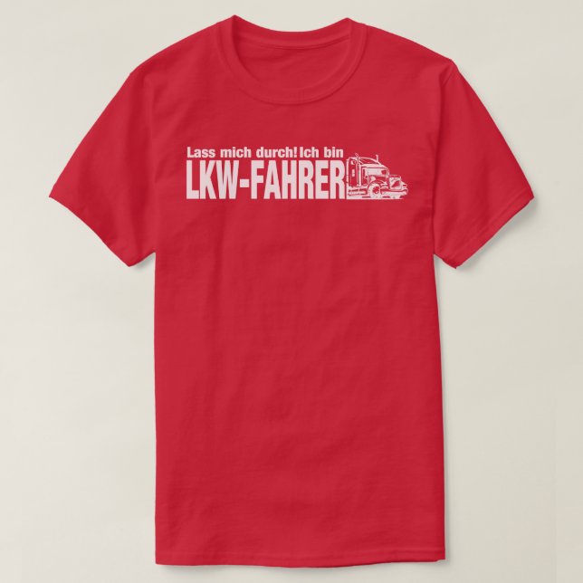 T-shirt Lass mich durch ich bin LKWFahrer blanc (Design devant)