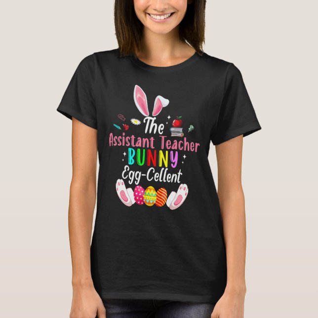 T-shirt L'Assistant Enseignant Bunny Egg Cellent Cute Bunn (Devant)