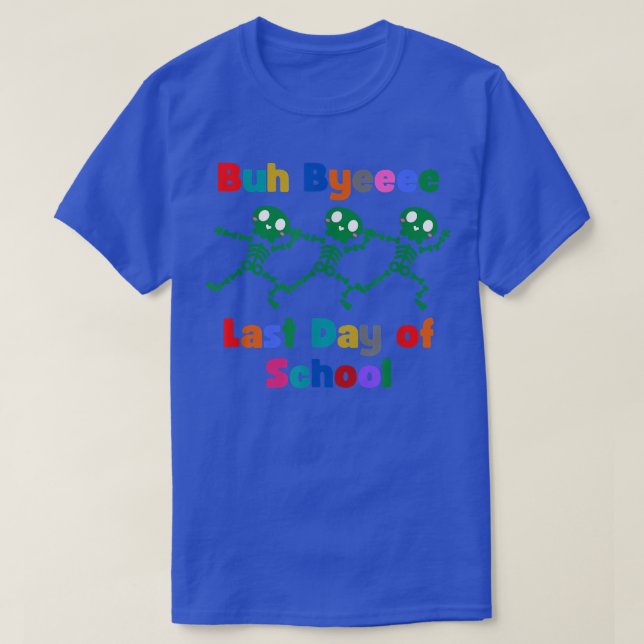 T-shirt Last Day of School Dancing Skeleton Fun Cute Desig (Design devant)