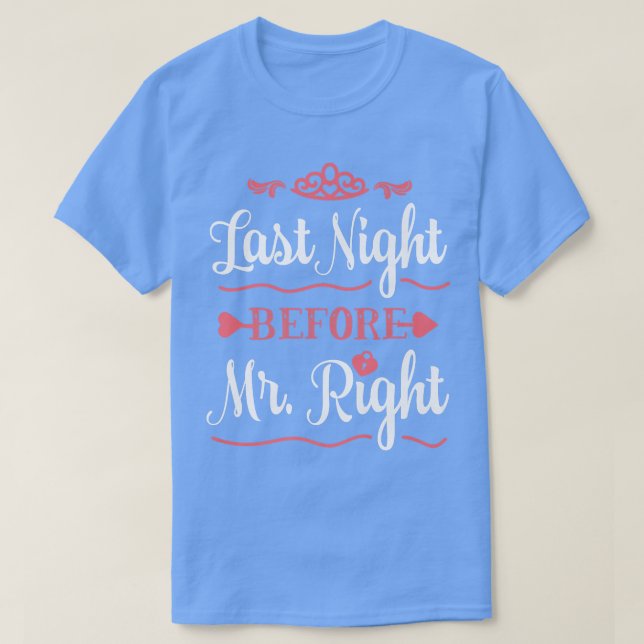 T-shirt Last Night Before Mr  (Design devant)