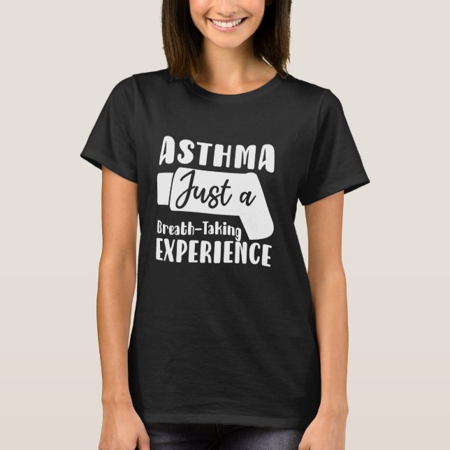 T-shirt L'Asthme Juste Une Expérience À Reprendre Asthme A (Devant)