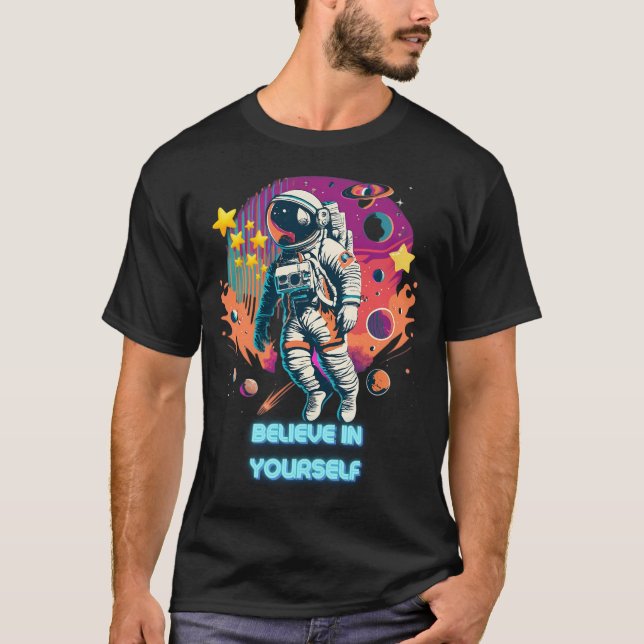 T-shirt L'astronaute Croit En Toi-Même (Devant)