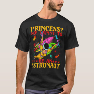 T-shirt L'astronaute dit non Je veux être astronaute