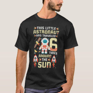 T-shirt L'astronaute du 6e anniversaire a voyagé 6 fois au