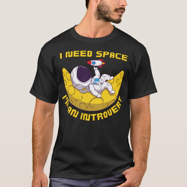 T-shirt L'astronaute initié a besoin d'espace (Devant)