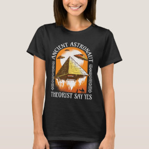 T-shirt L'Astronaute Théoriste Ancien Dit Oui - Drôle Égyp