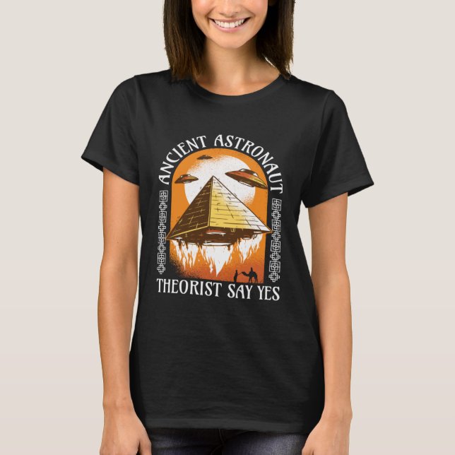 T-shirt L'Astronaute Théoriste Ancien Dit Oui Égyptien (Devant)