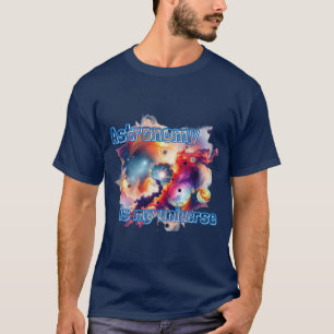 T-shirt L'astronomie est mon univers.