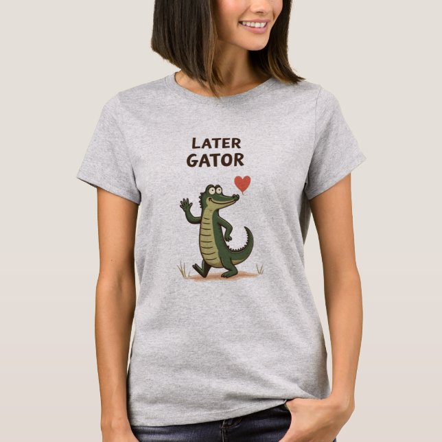 T-shirt Later Gator Funny Alligator Goodbye (Devant)