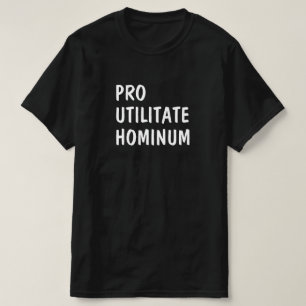 T-shirt Latin : Pro utilitaire hominum