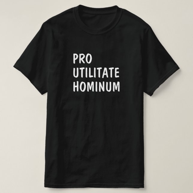 T-shirt Latin : Pro utilitaire hominum (Design devant)