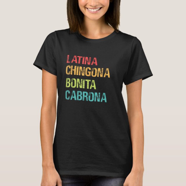 T-shirt Latina Chingona Bonita Cabrona (Devant)