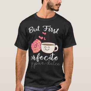 T-shirt Latina Mom Cute Spanish Coffee and Conchas Pun Mam