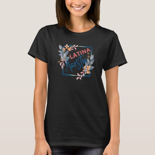 T-shirt Latina Teacher Maestra Latino Teachers Women Flowe (Devant)