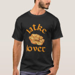 T-shirt Latke Lover Funny Chanukah Hanoukka<br><div class="desc">Un cadeau de Chanukah Hanoukka amusant pour les hommes et les femmes juifs avec un sens de l'humour.</div>