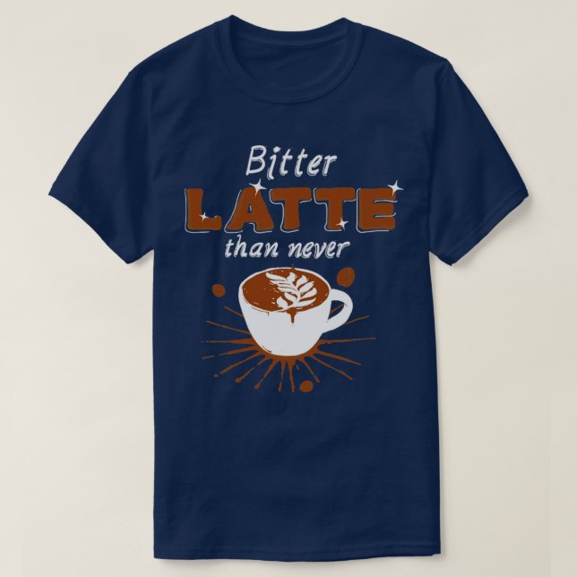 T-shirt Latte amère (Design devant)